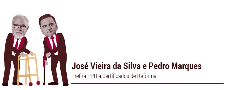 JosÃ© Vieira da Silva e Pedro Marques: Prefira PPR a Certificados de Reforma