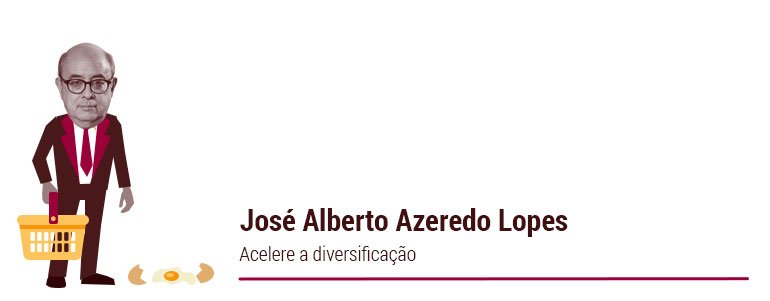 JosÃ© Alberto Azeredo Lopes: Acelere a diversificaÃ§Ã£o