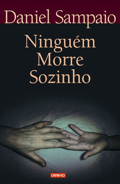 "NinguÃ©m Morre Sozinho", publicado em 1991, Ã© um dos tÃ­tulos de referÃªncia da obra de Daniel Sampaio
