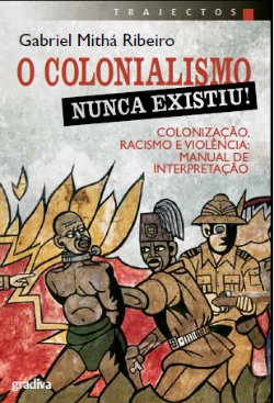 o colonialismo nunca existiu