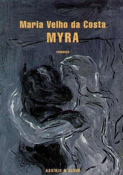 Myra, de 2006,Ã© o melhor romance que a literatura portuguesa produziu no novo milÃ©nio. Desde entÃ£o Maria Velho a Costa nÃ£o voltou a publicar