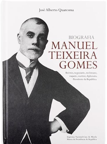 Monumental biografia de Manuel Teixeira Gomes lanÃ§ada em Novembro pela INCM